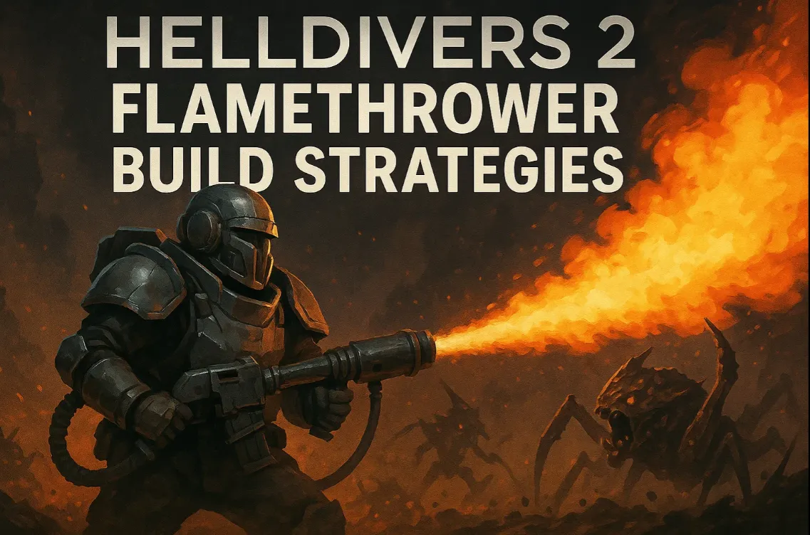 Helldivers 2 Flamethrower Build Strategies