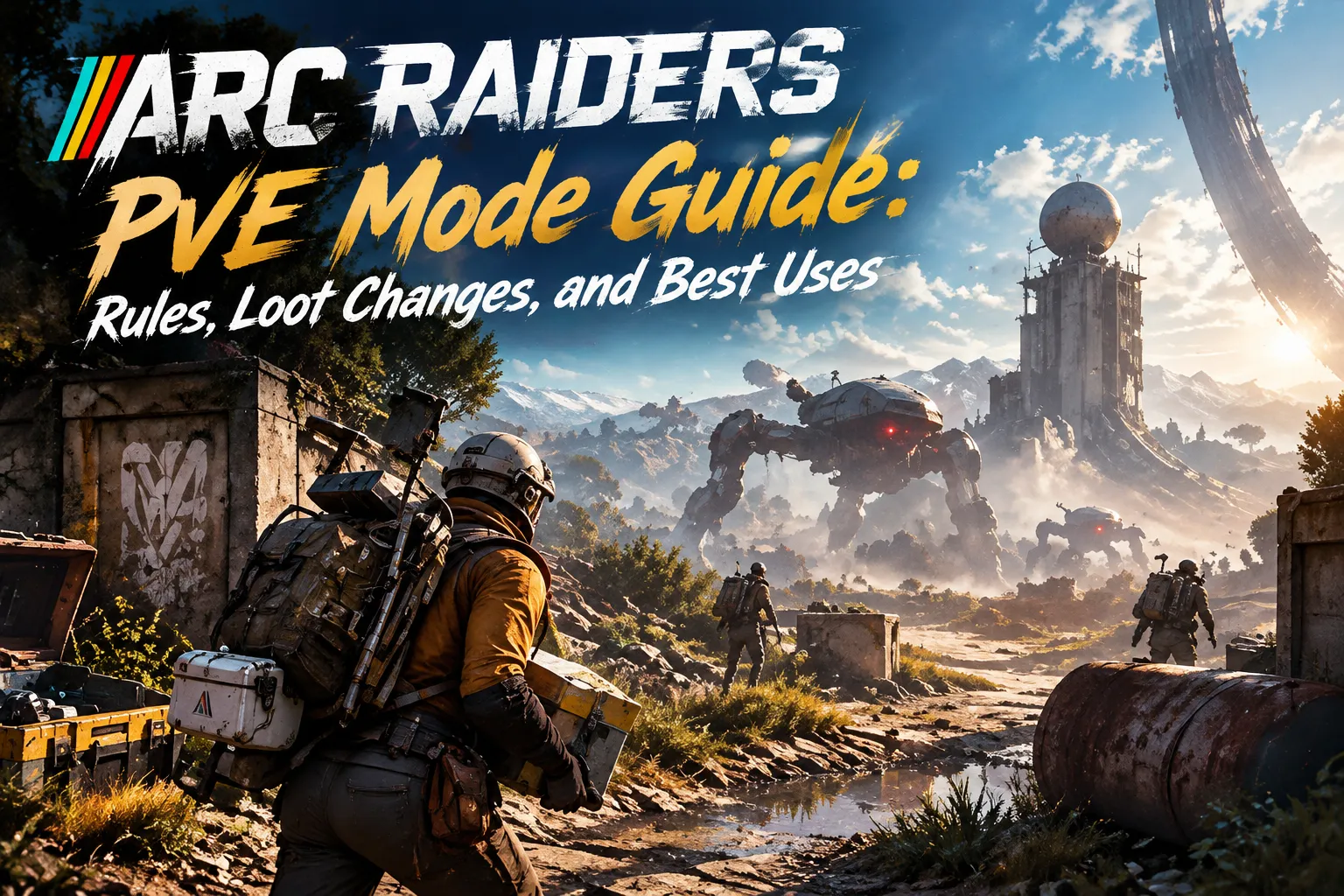 ARC Raiders PvE Mode Guide: Rules, Loot Changes, and Best Uses